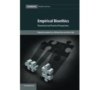 Empirical Bioethics - Theoretical and Practical Perspectives - Cambridge Bioethics and Law, Series 37