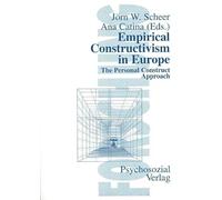 Empirical Constructivism in Europe. The Personal Construct Approach. (Reihe 'Forschung psychosozial').