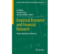 Empirical Economic and Financial Research: Theory, Methods and Practice: 48 (Advanced Studies in Theoretical and Applied Econometrics, 48)