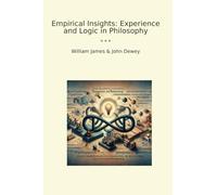 Empirical Insights: Experience and Logic in Philosophy (Classic Bundles)