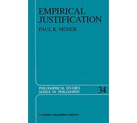 Empirical Justification: 34 (Philosophical Studies Series, 34)