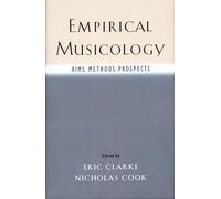 Empirical Musicology: Aims, Methods, Prospects