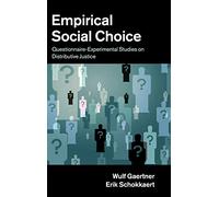Empirical Social Choice: Questionnaire-Experimental Studies on Distributive Justice