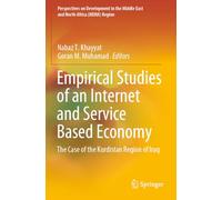 Empirical Studies of an Internet and Service Based Economy: The Case of the Kurdistan Region of Iraq (Perspectives on Development in the Middle East and North Africa (MENA) Region)