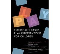 Empirically Based Play Interventions for Children