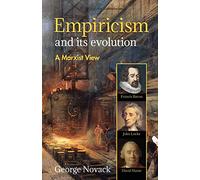 Empiricism and Its Evolution: A Marxist View