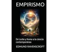 EMPIRISMO: De Locke y Hume a la ciencia contemporánea