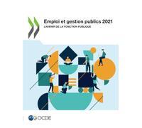 Emploi et gestion publics 2021: L’avenir de la fonction publique