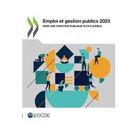 Emploi et gestion publics 2023: Vers une fonction publique plus flexible