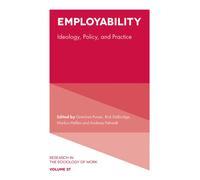 Employability : Ideology, Policy, and Practice