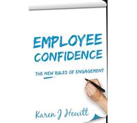 Employee Confidence: The new rules of Engagement