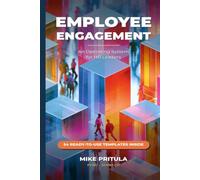 Employee Engagement: An Operating System for HR Leaders: An Operating System for HR Leaders