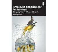 Employee Engagement in Startups: Navigating Growth, Culture, and Innovation