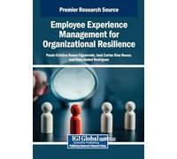Employee Experience Management for Organizational Resilience