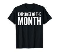 Employee of The Month Funny Office Work Coworker T-Shirt