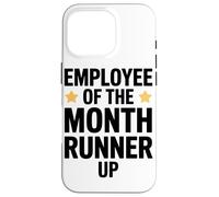 Employee Of The Month Runner Up Corporate Job Office Worker Case for iPhone 16 Pro