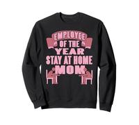 Employee of the Year Funny Stay At Home Mom Humor Sweatshirt
