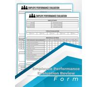 Employee Performance Evaluation Review Form Book: Employee Performance Appraisal Forms , Performance Appraisal and Evaluation Forms For Employees. Up to 75 forms (8.5 x 11 151 pages) .