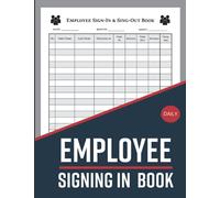Employee Signing In Book: Employee Signing In and Out Book | Log Book For Staff Sign-In & Sign-Out | Employee Timesheet Log Book