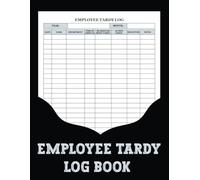 Employee Tardy Log Book: This logbook is essential for tracking lateness and increasing accountability, ensuring team commitment and responsibility.