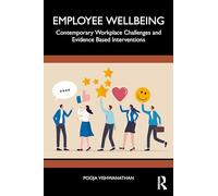 Employee Wellbeing: Contemporary Workplace Challenges and Evidence-Based Interventions