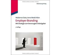 Employer Branding: Mit Strategie zum bevorzugten Arbeitgeber.by Stotz New<|