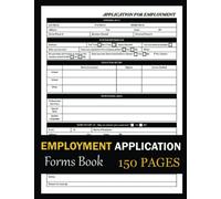 Employment Application Forms Book: 150 Pages | Application For Employment Forms Book For Organizations, Business