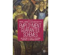 Employment Guarantee Schemes: Job Creation and Policy in Developing Countries and Emerging Markets
