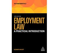 Employment Law: A Practical Introduction: 21 (HR Fundamentals series, 21)