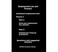 Employment Law and Practice: Part 1 Some key employment statutes Part 2 Employment Tribunal procedures (Employment Law and Practice guides)