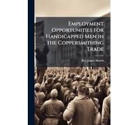 Employment Opportunities for Handicapped Men in the Coppersmithing Trade