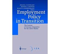 Riphahn - Employment Policy in Transition The Lessons of German Inte - N555z