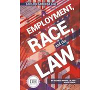 Employment Race and the Law (Race and American Law)