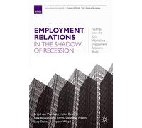Employment Relations in the Shadow of Recession: Findings from the 2011 Workplace Employment Relations Study