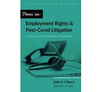 Employment Rights & Post-Covid Litigation: A very basic guide for Employees and Employers (Penni on the Law)
