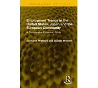 Employment Trends in the United States, Japan and the European Community: A Comparative Economic Study (Routledge Revivals)