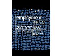 Employment with a Human Face: Balancing Efficiency, Equity, and Voice