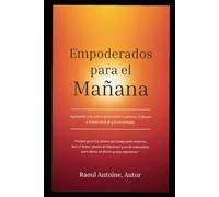 EMPODERADOS PARA EL MANANA: AYUDANDO A LA NUEVA GENERACION A ABRAZAR EL FUTURO A TRAVES DE LA FE Y LA TECNOLOGIA