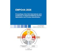 EMPOrIA 2026: Proceedings of the third International Joint Conference on Enhanced Material and Part Optimization and Process Intensification