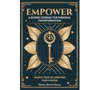 Empower: A Guided Journal for Personal Transformation