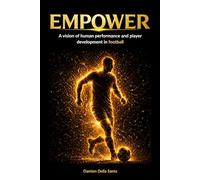 EMPOWER: A vision of human performance and player development in football