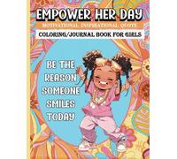 Empower Her Day - Motivational Inspirational Positive Quotes Coloring Book for African American Girls: Inspiring and Empowering Black and Melanin Teenage Girls Coloring Book