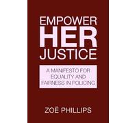 Empower Her Justice: A Manifesto for Equality and Fairness in Policing
