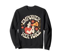 Empower Her Voice Women Empowerment Women's Equality Sweatshirt
