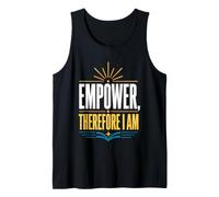 Empower Therefore I Am Motivational Quote Typography Tank Top