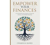 Empower Your Finances: A Comprehensive Guide to Financial Literacy and Wealth Building