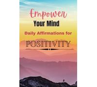 Empower Your Mind Daily Affirmations for Positivity, Affirmation, Journal, Self Beliefs Notebook, Book, Blank Lined With Writing Quotes, Gift