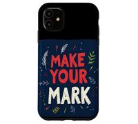 Empower Yourself to Make Your Mark Outfit for Man and Woman Case for iPhone 11