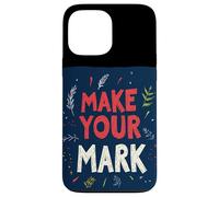 Empower Yourself to Make Your Mark Outfit for Man and Woman Case for iPhone 13 Pro Max