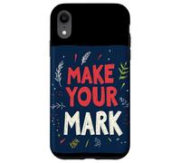 Empower Yourself to Make Your Mark Outfit for Man and Woman Case for iPhone XR